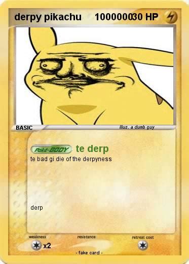 Pokémon Derpy Pikachu 1000000 1000000 Te Derp My Pokemon Card