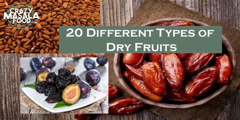 20 Different Types Of Dry Fruits Crazy Masala Food
