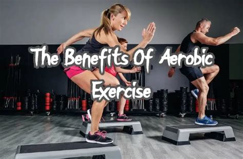 18 Health Benefits Of Aerobic Exercise