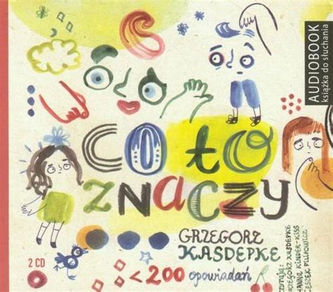 Ciumkaj Loczki Co To Znaczy - Co to znaczy - Audiobook (CD-MP3) - Eduksiegarnia.pl