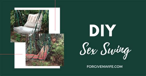 Diy Sex Swing The Forgiven Wife