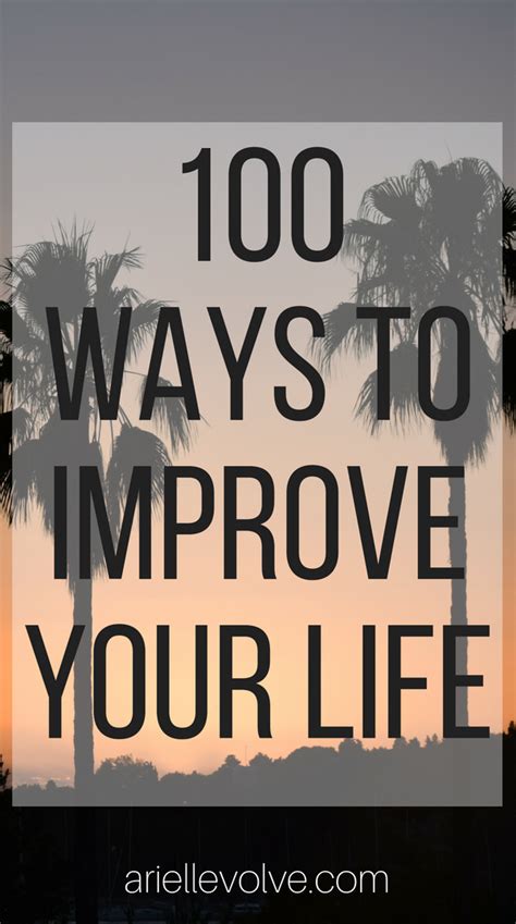 100 Simple Ways To Improve Your Life Good Life Quotes Improve