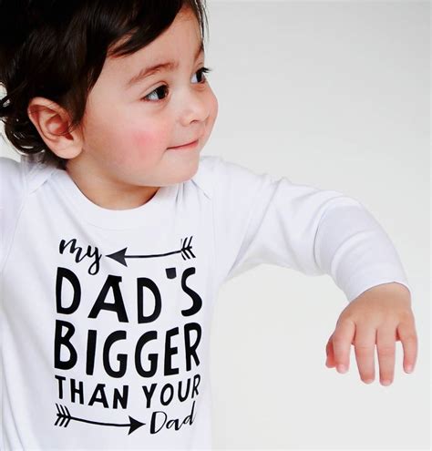My Dads Bigger Than Your Dad Baby Grow By Jack Spratt