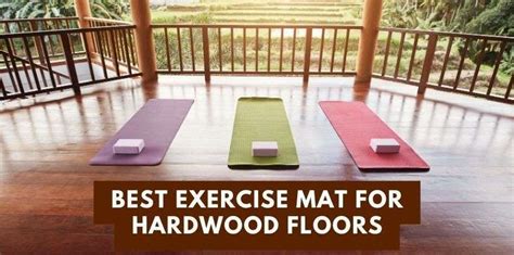 10 Best Exercise Mats For Hardwood Floors Relax Like A Boss