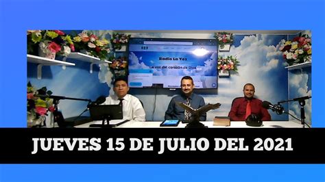 Jueves 15 De Julio Del 2021 Iglesia La Voz Del Corazon De Dios Youtube