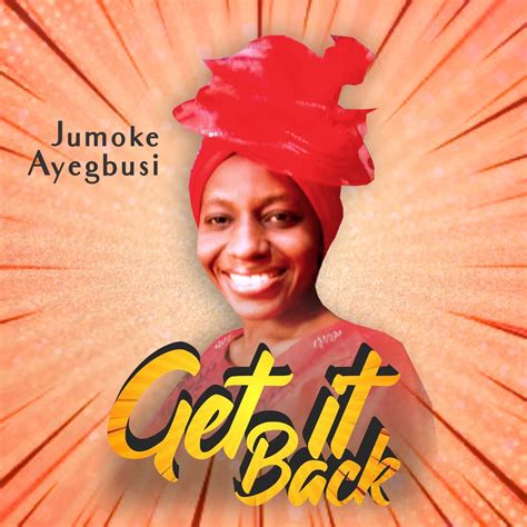 New Single By Prophetess Jumoke Ayegbusi Tagged Get It Back