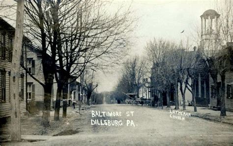 1907 Baltimore St Dillsburg Historical View Central Pa Historical