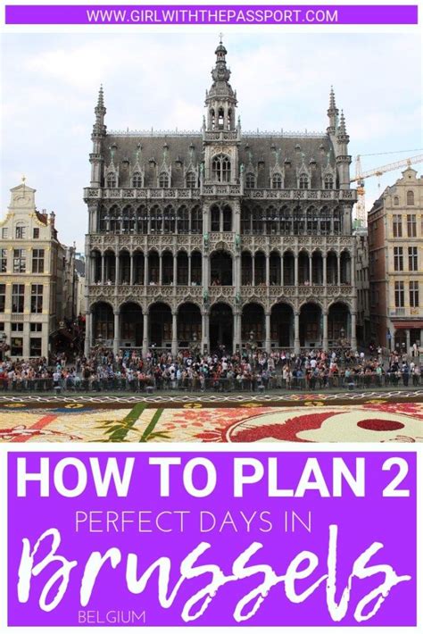 2 days in brussels the perfect brussels weekend itinerary europe travel europe travel guide