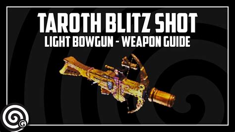 The light bowgun is one of 14 weapons available in monster hunter rise. Taroth Blitz Shots (Kulve Taroth Light Bowgun) | Weapon Guide - Monster Hunter World - YouTube