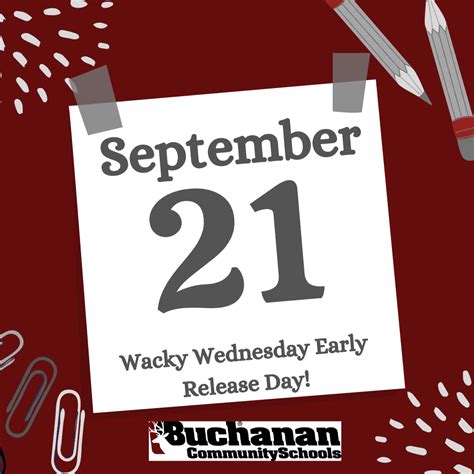 Reminder Wacky Wednesday Early Release Day September 21 Buchanan