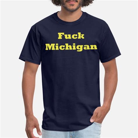 Michigan Sucks Ts Unique Designs Spreadshirt