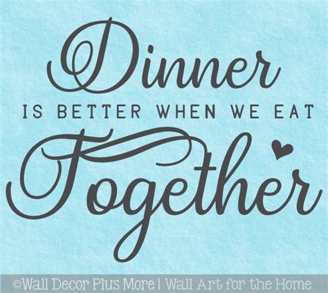 Kitchen Wall Sticker Dinner Better When We Eat Together Decal Art Quote