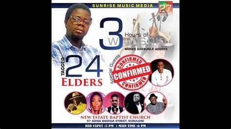 3 Hours Of Worship 24 Elders With Moses Adeoye Youtube