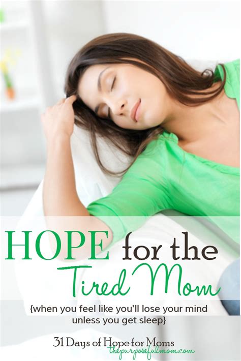Hope For The Tired Mom The Purposeful Mom