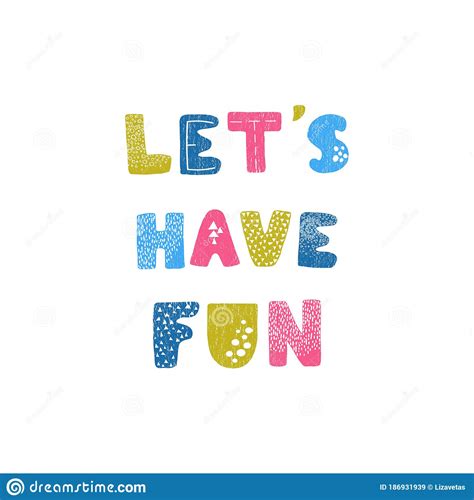 Lets Have Fun Fun Hand Drawn Nursery Poster With Lettering Stock