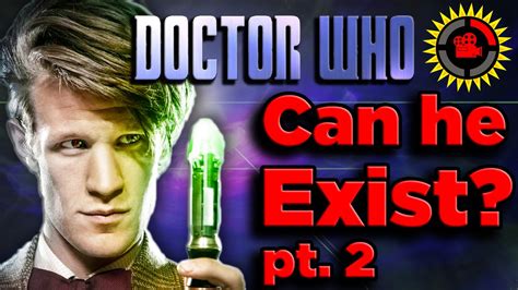 Film Theory Can A Doctor Who Doctor Actually Exist Pt 2 Time