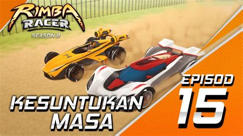 0 ratings0% found this document useful (0 votes). RIMBA Racer | Episod 15 | Kesuntukan Masa | Animasi - YouTube
