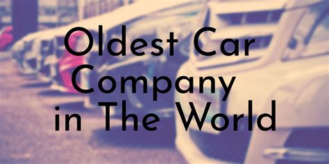 But unlike, say the tokyo olympics. 9 Oldest Car Companies in the World | Oldest.org
