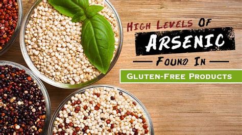 high levels of arsenic found in gluten free products