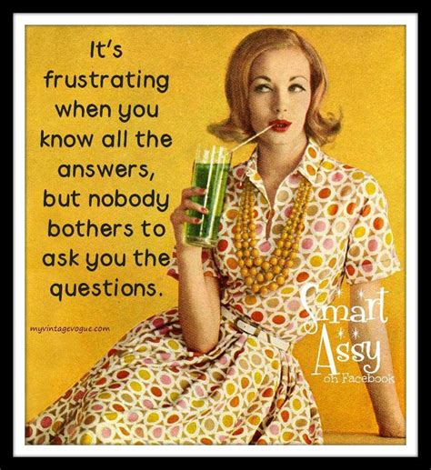 It S Frustrating When You Know All The Answers Funny Postcards Retro Humor Vintage Humor