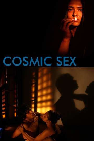 Cosmic Sex Movie Moviefone
