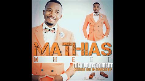 Mathias Mhere Tenda Old Testament Album March 2017 Gospel Youtube