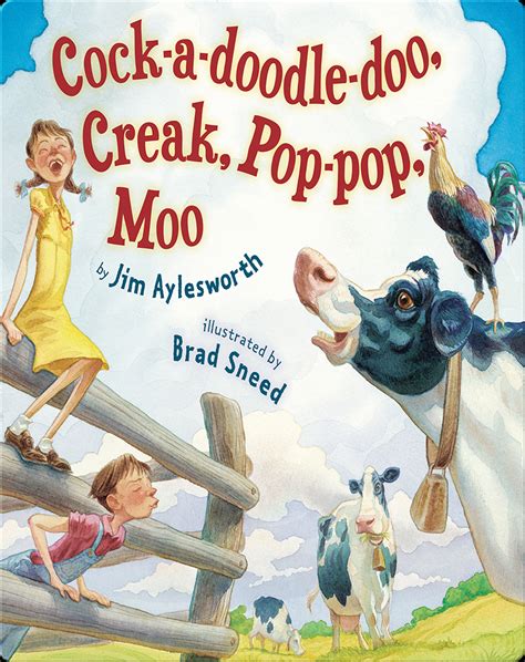 Cock A Doodle Doo Creak Pop Pop Moo Book By Jim Aylesworth Epic