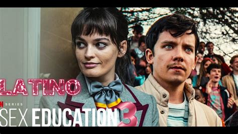 Sex Education 3ª Temporada 2021 Tráiler Doblado Español Latino