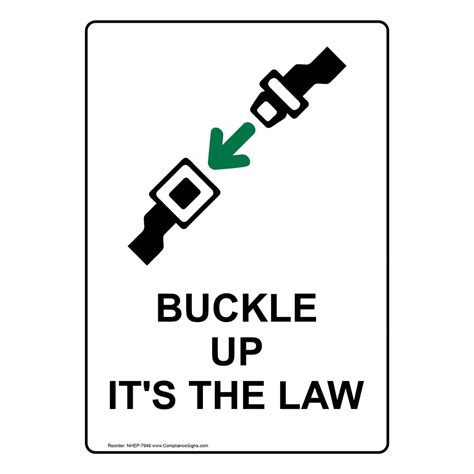 portrait buckle up it s the law sign with symbol nhep 7949