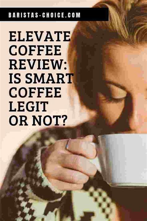 Elevate Coffee Review Is Smart Coffee Legit Or Not With Images