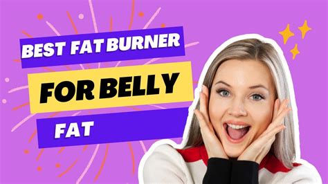 best fat burner for belly fat 2023 youtube