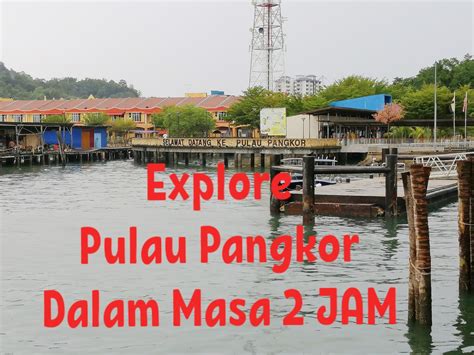 Zaman iols pergi dulu, motor. Harga Bawa Kereta Ke Pulau Pangkor 2020