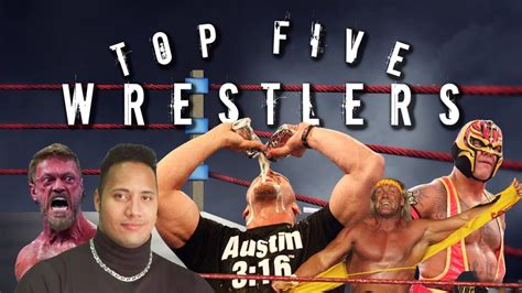 Ranking The Top 5 Wrestlers Of All Time The Next Level Top 5 Youtube