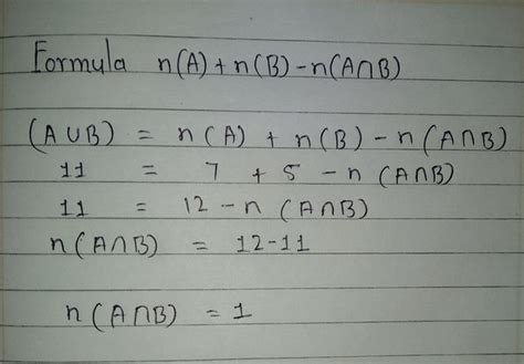 If Na 7 N A ∪ B 11 And Nb 5 Then What Is N A ∩ B Quora