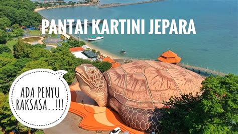 Wisata Pantai Kartini Jepara Jawa Tengah Kura Kura Ocean Park Part 2