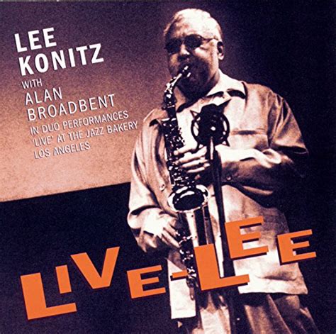 Live Lee Lee Konitz And Alan Broadbent Digital Music