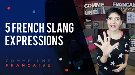 Top 5 Favourite French Expressions In Slang By Géraldine Comme Une