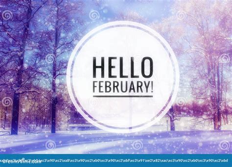 Hello February Photo The Beginning Of The New Year Stock Image Image