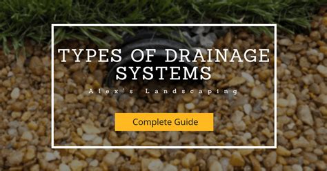 4 Common Types Of Drainage Systems To Consider