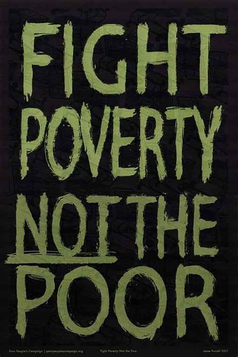fight poverty not the poor fight poverty poor people s campaign poverty quotes