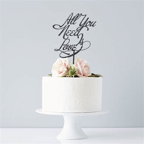 Elegant All You Need Is Love Wedding Cake Topper By