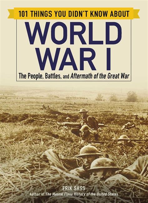 101 things you didn t know about world war i book by erik sass official publisher page