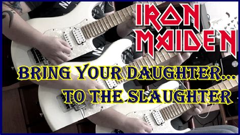 Iron Maiden Bring Your Daughter To The Slaughter Full Guitar Cover Hd Youtube
