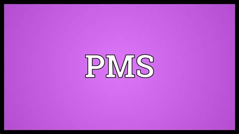 Pms Meaning Youtube