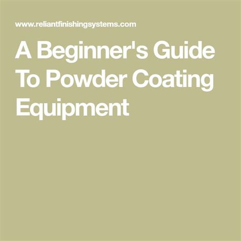 A Beginner S Guide To Powder Coating Equipment Powder Coating