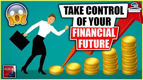 take control of your financial future youtube