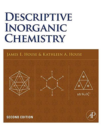 Descriptive Inorganic Chemistry Ebook House James E House