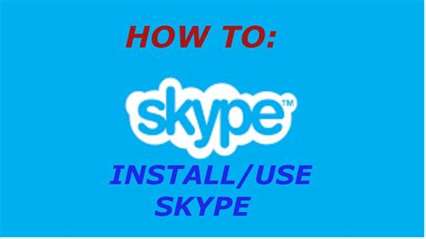 how to download use skype tutorial youtube