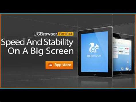 Uc browser was the most used it's your choice. UC Browser for iPad【Latest Version】 - YouTube