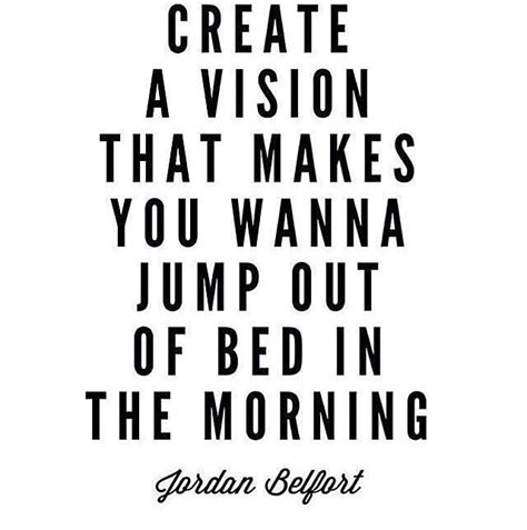 Your goal is not to read them all but to find the quote that will inspire you today. Rise and Shine! Motivational quote to help you envision ...